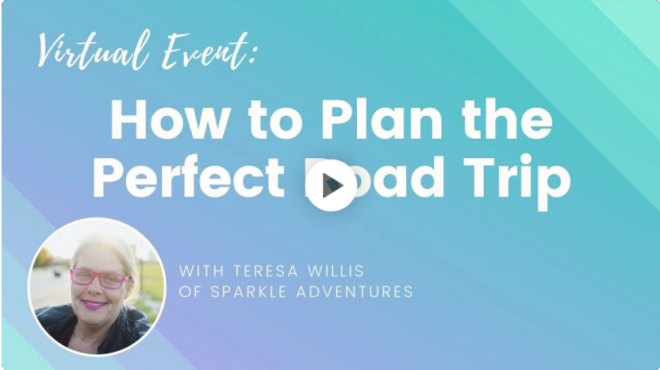 Feature image of a recording from a Wanderful event with Teresa Willis of Sparkle Adventures titled "How to Plan the Perfect Road Trip"